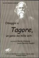 Omaggio a Tagore. Un genio dai mille volti edito da Quaderni Asiatici