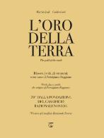 L' oro della terra. Il lavoro, i volti, gli strumenti: come nasce il Parmigiano Reggiano. Ediz. italiana e inglese di Guido Conti edito da Libreria Ticinum