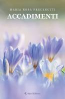 Accadimenti di Maria Rosa Precerutti edito da Aletti editore