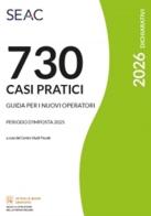 Mod. 730/2026. Casi pratici di compilazione. Guida per i nuovi operatori edito da Seac