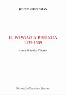 Il popolo a Perugia di John P. Grundman edito da Tozzuolo