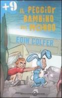 Il peggior bambino del mondo di Eoin Colfer edito da Mondadori