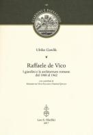 Raffaele de Vico. I giardini e le architetture romane dal 1908 al 1962 di Ulrike Gawlik edito da Olschki