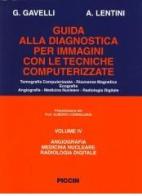 Guida alla diagnostica per immagini vol.4 di Giampaolo Gavelli, Antonino Lentini edito da Piccin-Nuova Libraria