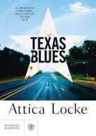 Texas blues di Attica Locke edito da Bompiani