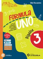 Formula Uno. Con Quaderno delle risorse. Per la Scuola media. Con e-book. Con espansione online vol. 3 di Gilda Flaccavento edito da La Scuola SEI