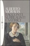 Racconti surrealisti e satirici di Alberto Moravia edito da Bompiani