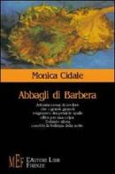 Abbagli di Barbera di Monica Cidale edito da L'Autore Libri Firenze