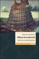 Riflessi di modernità. Nichilismo e globalizzazione di Domenico Mostaccio edito da Gruppo Albatros Il Filo
