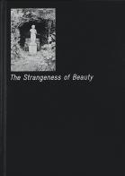 The strangeness of beauty. Ediz. illustrata edito da Mousse Magazine & Publishing