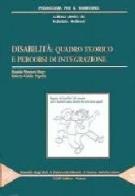 Disabilità: quadro teorico e percorsi di integrazione di Montani Brigo Rinalda, Roberta Caldin Pupulin edito da CLEUP