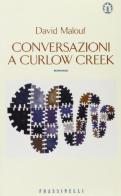 Conversazioni a Curlow Creek di David Malouf edito da Sperling & Kupfer