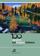 100 sguardi sul Grigionitaliano edito da Armando Dadò Editore