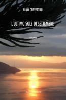 L' ultimo sole di settembre di Nino Cervettini edito da Falzea