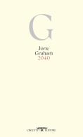 2040 di Jorie Graham edito da Crocetti