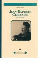 Jean-Baptiste Cerlogne. Un clerc paysan di Silvana Presa edito da Le Château Edizioni
