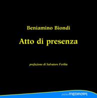 Atto di presenza. Ediz. per la scuola di Beniamino Biondi edito da Medinova Onlus