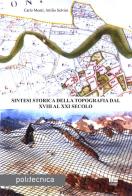 Sintesi storica della topografia dal XVIII al XXI secolo di Carlo Monti, Attilio Selvini edito da Maggioli Editore