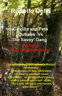 Ciccilla & Pete outlaws vs The Savoy' gang vol.2 di Rodolfo Delia edito da ilmiolibro self publishing