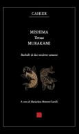 Mishima versus Murakami. Bushido di due moderni samurai di Mariaclara Menenti Savelli edito da Kressida