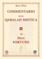 Commentario alla Qabalah mistica di Dion Fortune di Silvia Pepe edito da Psiche 2