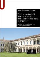 Casi e materiali per lo studio del diritto dei beni culturali edito da Le Monnier Università