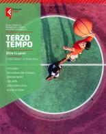 Terzo tempo. Oltre lo sport. Teoria. Per la Scuola media. Con e-book. Con espansione online di Mariapaola Grassi, Elisa Fondello, Vincenzo Duminuco edito da Feltrinelli