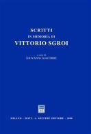 Scritti in memoria di Vittorio Sgroi edito da Giuffrè