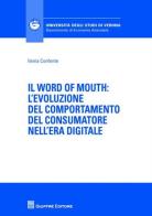 Il word of mouth. L'evoluzione del comportamento del consumatore nell'era digitale di Ilenia Confente edito da Giuffrè