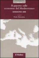 Rapporto sulle economie del Mediterraneo 2008 edito da Il Mulino