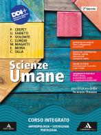 Scienze umane. Corso integrato: Antropologia Sociologia Psicologia. Per il 2° biennio e 5° anno delle Scuole superiori. Con e-book. Con espansione online di Paolo Crepet, Ugo Fabietti, Paolo Volontè edito da Mondadori Scuola