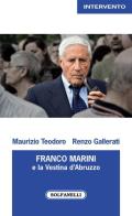 Franco Marini e la vestina d'Abruzzo di Maurizio Teodoro, Renzo Gallerati edito da Solfanelli