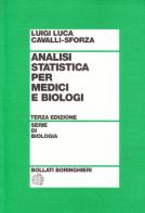 Analisi statistica per medici e biologi di Luigi Luca Cavalli-Sforza edito da Bollati Boringhieri