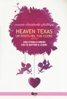 Heaven Texas. Un posto nel tuo cuore di Susan Elizabeth Phillips edito da Fanucci