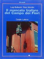 Il mancato traforo del Campo dei fiori di Luigi Bulferetti, Piero Mondini edito da Laterza