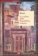 La caduta della Repubblica romana di Peter A. Brunt edito da Laterza