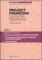 Project financing. La nuova disciplina. Guida operativa di Massimo Gentile edito da DEI
