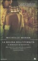 La regina dell'eternità. Il romanzo di Nefertiti di Michelle Moran edito da Newton Compton