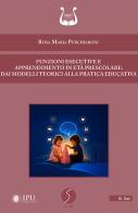 Funzioni esecutive e apprendimento in età prescolare: dai modelli teorici alla pratica educativa di Rosa Maria Purchiaroni edito da NeP edizioni
