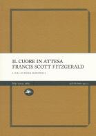 Il cuore in attesa di Francis Scott Fitzgerald edito da Mattioli 1885