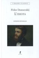 L' idiota di Fëdor Dostoevskij edito da Liberamente