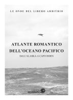 Atlante romantico del Pacifico di Marco Rossi edito da Libreria Geografica