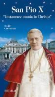 San Pio X. Il papa catecheta che rese accessibile e fece ricordare la teologia di Mario Carminati edito da Velar