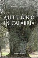 Autunno in Calabria di Marina Valensise, Lorenzo Capellini edito da Minerva Edizioni (Bologna)