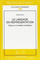 Le language en representation. Essai sur le thèâtre de Balzac di Annie Brudo edito da Schena Editore