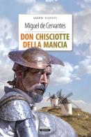 Don Chisciotte della Mancia. Ediz. integrale. Con Segnalibro di Miguel de Cervantes edito da Crescere