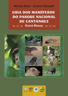 Guia dos mamíferos do Parque Nacional de Cantanhez di Nicolas Bout, Andrea Ghiurghi edito da AIN