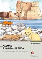 Alemao e la grande fuga. Per la Scuola media. Con e-book. Con espansione online di Luca Colutta edito da Simone per la Scuola