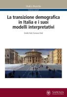 La transizione demografica in Italia e i suoi modelli interpretativi di Ornello Vitali, Francesco Vitali edito da Università La Sapienza