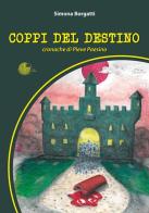 Coppi del destino. Cronache di Pieve Paesino di Simona Borgatti edito da La Memoria del Mondo